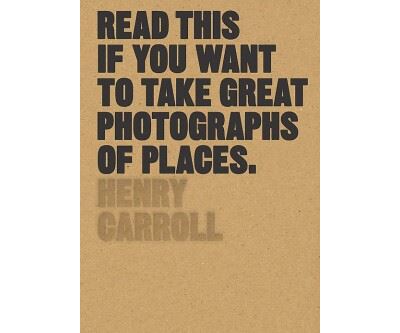 Read This If You Want to Take Great Photographs of Places