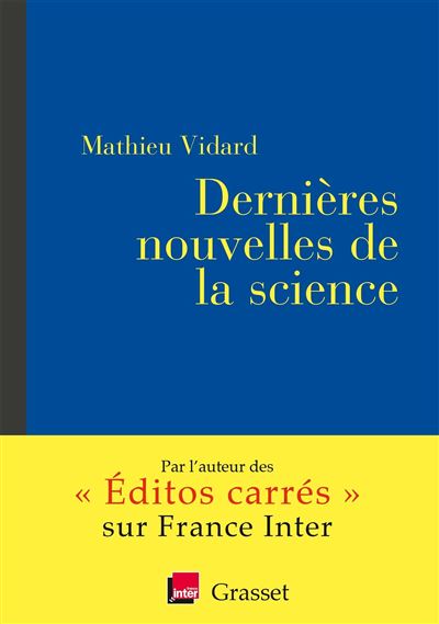 Dernières nouvelles de la science - Mathieu Vidard - broché