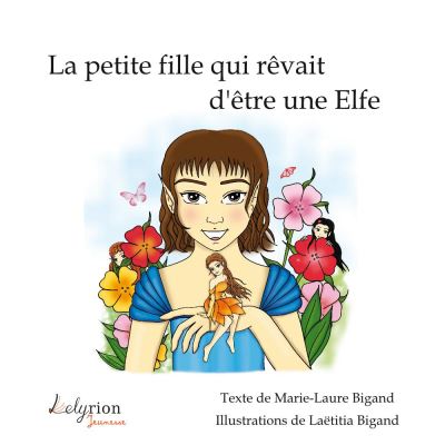 La petite fille qui rêvait d'être une Elfe