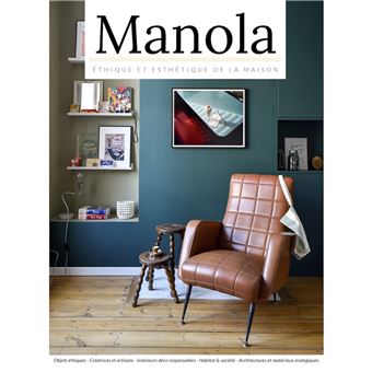 Manola, Éthique et esthétique de la maison