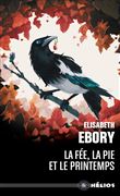 La fée, la pie et le printemps