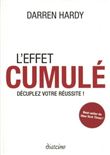 L'effet cumulé - Décuplez votre réussite !