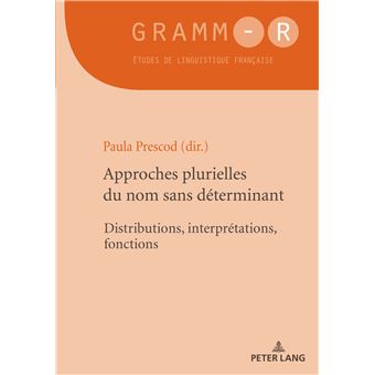 Approches plurielles du nom sans déterminant