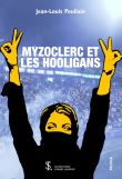 Myzoclerc et les hooligans