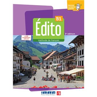 Edito B1 - 3ème édition - Livre + livre numérique + didierfle.app