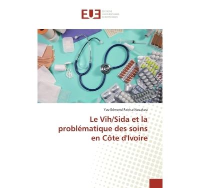 Le Vih/Sida et la problématique des soins en Côte d'Ivoire
