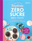 Mes petites routines - Zéro sucre pour mincir