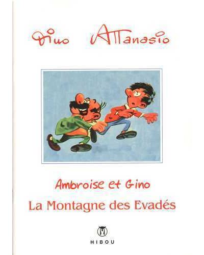 Ambroise et Gino, la montagne des évadés