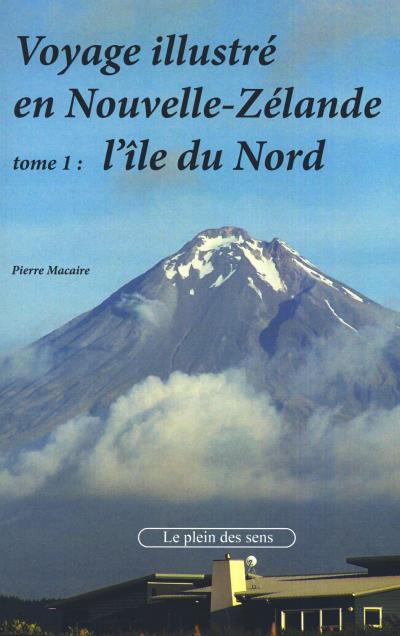 Voyage illustré en Nouvelle-Zélande, L'île du Nord