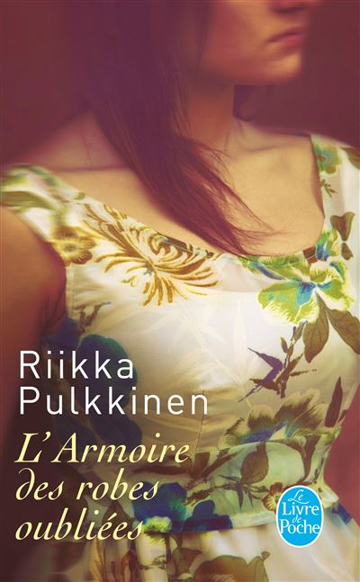 L'Armoire des robes oubliées - Poche - Riikka Pulkkinen, Livre tous les livres à la Fnac