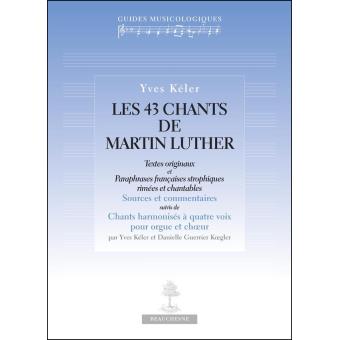 Les 43 chants de Martin Luther