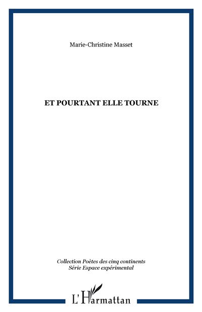 Et pourtant elle tourne