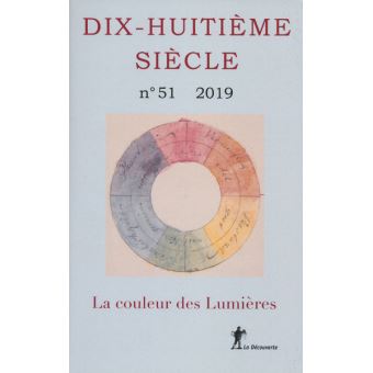 Revue dix-huitieme siecle, n. 51 (2019) la couleur des lumieres
