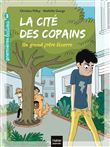 La cité des copains - Un grand frère bizarre CP/CE1 6/7 ans