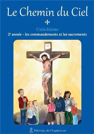 Le Chemin du Ciel Catéchisme 2ème année