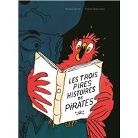 Les trois pires histoires de pirates