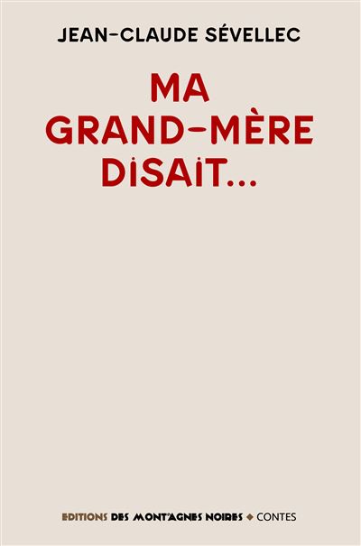 Ma grand-mère disait