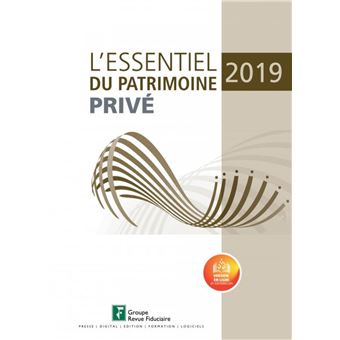 L'essentiel du patrimoine privé 2019
