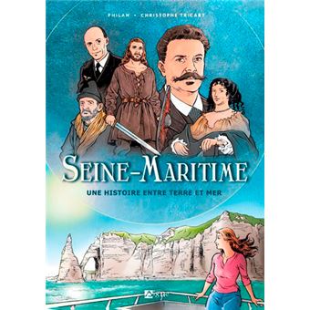 La Seine-Maritime Une Histoire Entre Terre Et Mer