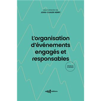 L'organisation d'événements engagés et responsables