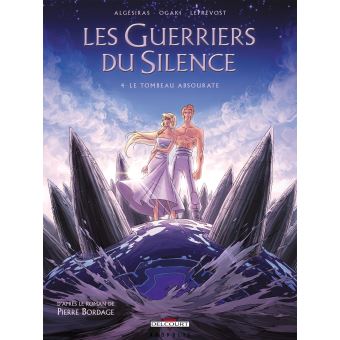 Les guerriers du silence Le Tombeau Absourate Tome 04 Les Guerriers
