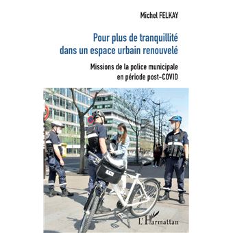 Pour plus de tranquilité dans un espace urbain renouvelé