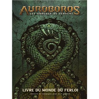 Auroboros - Les anneaux du Serpent : Livre du monde du Ferloi