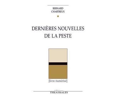 Dernières nouvelles de la peste [4 mai 1983, Théâtre national de Strasbourg]