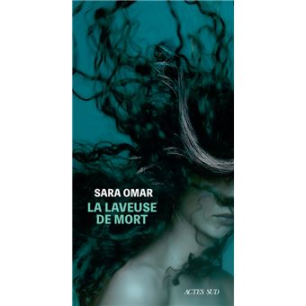 La laveuse de mort - broché - Sara Omar, Macha Dathi - Achat Livre ou ebook  | fnac