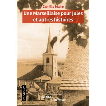 Une Marseillaise pour Jules et autres histoires