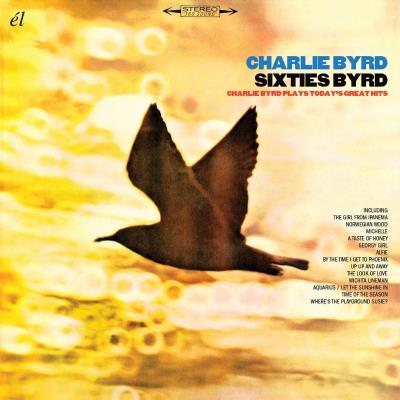 Sixties Byrd Charlie Byrd plays today's great hits