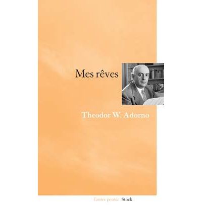 Mes rêves - Theodor W. Adorno - broché