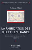 La fabrication des billets en France. Construire la confianc