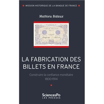 La fabrication des billets en France. Construire la confianc