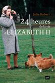24 heures de la vie d'Elisabeth II