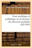 Essai analytique et synthétique sur la doctrine des éléments morbides considérés
