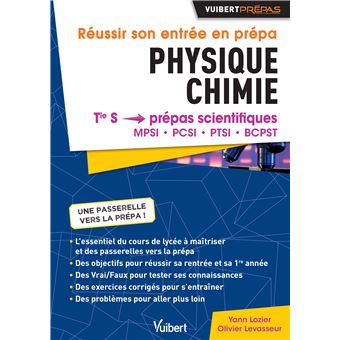 Réussir Son Entrée En Prépas Physique Chimie De La Term S Aux Prépas Mpsi Pcsi Ptsi Bcpst - 