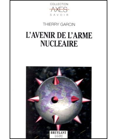 Avenir de l'arme nucleaire - Thierry Garcin - broché
