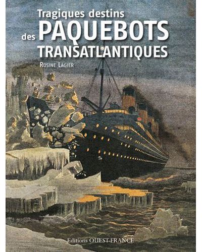 Tragiques destins des paquebots transaltlantiques