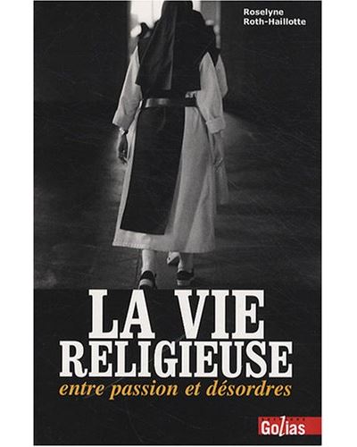 Vie consacrée entre passion et désordres