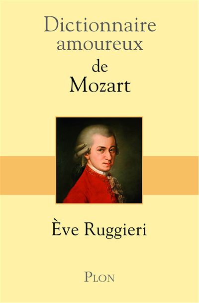 Dictionnaire Amoureux de Mozart - Eve Ruggieri - broché
