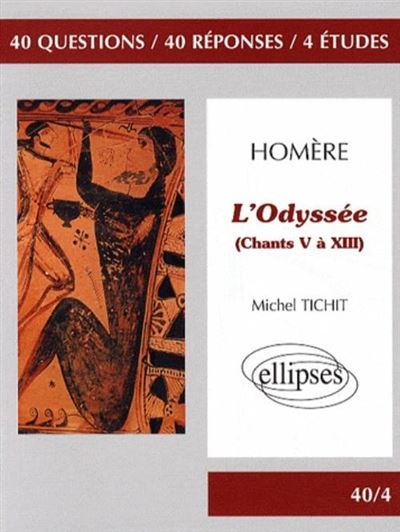 L'Odyssée d'Homère Chants V à XIII