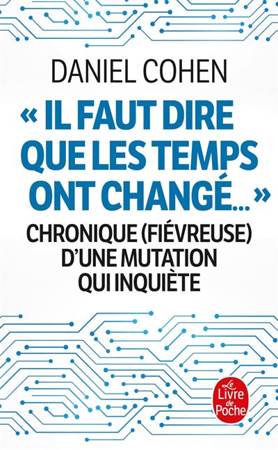 Il faut dire que les temps ont change