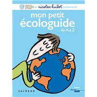Mon petit écologuide de A à Z (nouvelle édition entièrement revue)