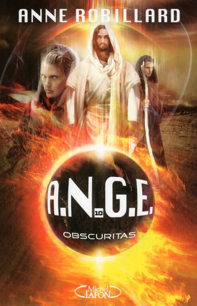 A.N.G.E. - tome 10 Obscuritas - Anne Robillard - broché