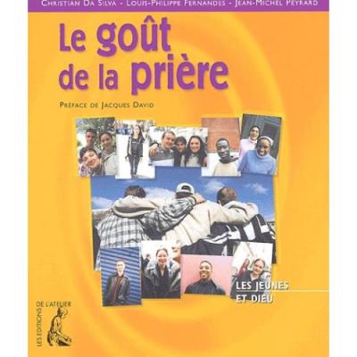 Le goût de la prière - Christian Da Silva - broché