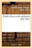 Étude d'un cas de catalepsie