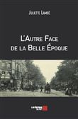 L'Autre Face de la Belle Époque