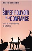 Le super pouvoir de la confiance