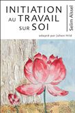 Initiation au travail sur soi Tome 5 - Science de l'éveil spirituel
